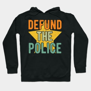 Defund The Police , no justice no peace Hoodie